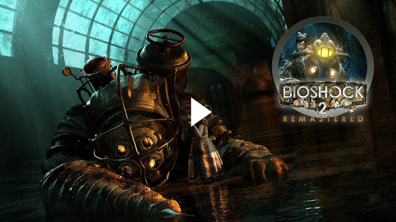BioShock 2 Remastered Trailer